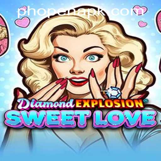 Explosive Fun in DiamondExplosionSweetLove at PHOPEN CASINO