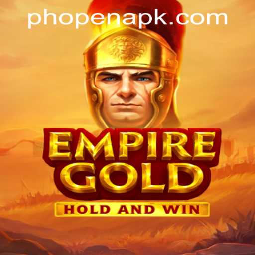 EmpireGold: The Ultimate PHOPEN CASINO Gaming Experience