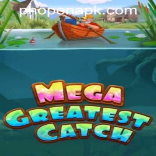 MegaGreatestCatch: A Dive into PHOPEN CASINO’s Latest Sensation